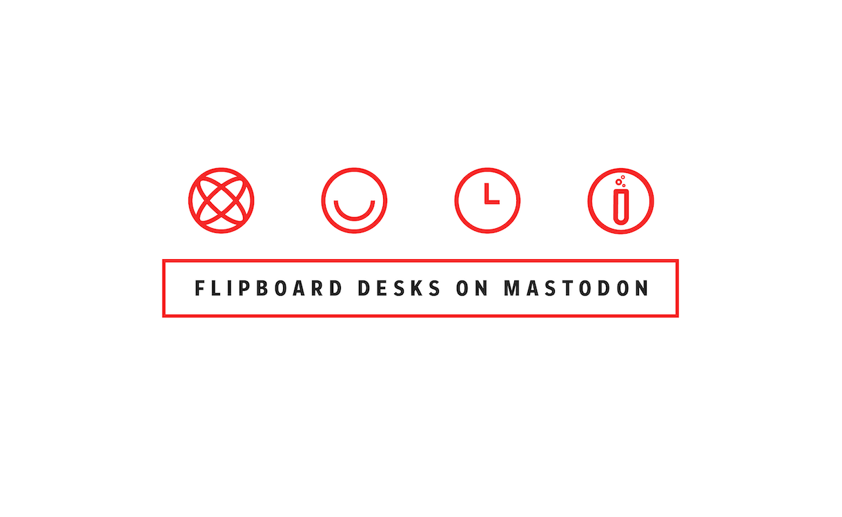 The four logos of Flipboard's editorial desks on Mastodon. Underneath it states "Flipboard Desks on Mastodon"